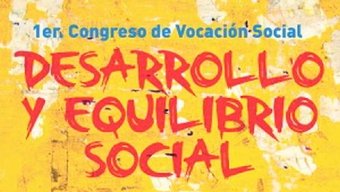 Primer Congreso de Vocación Social Analizará el Desarrollo y el Rol de la Sociedad
