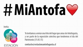 Centro Cultural Estación Antofagasta Invita a Toda la Comunidad a Participar de Exposición #MiAntofa