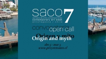 Semana de Arte Contemporáneo SACO7 Origen y Mito Abre Convocatoria Internacional Para Versión 2018
