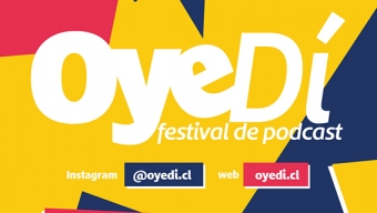 Comedia, Actualidad, Inclusión e Identidades trae OyeDí Festival de Podcast de Antofagasta