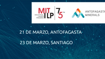 Antofagasta Minerals y MIT Realizarán Seminario Internacional de Innovación