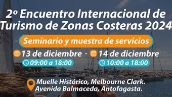 Invitan a la Comunidad a Participar Del Segundo Encuentro Internacional de Turismo en Zonas Costeras en Antofagasta
